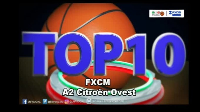 FXCM Top 10 Serie A2 Citroën Ovest - 3^ giornata