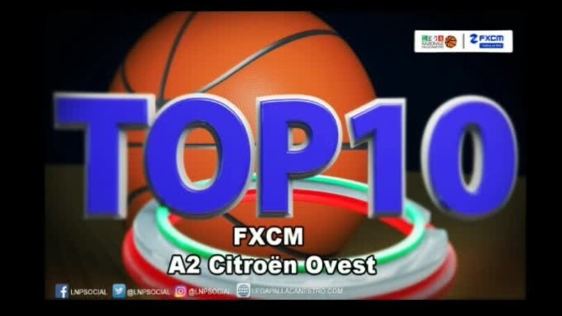FXCM Top 10 Serie A2 Citroën Ovest - 4^ giornata