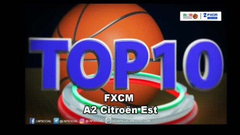 FXCM Top 10 Serie A2 Citroën Est - 4^ giornata