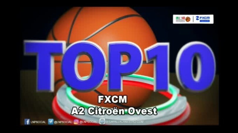 FXCM Top 10 Serie A2 Citroën Ovest - 8^ giornata