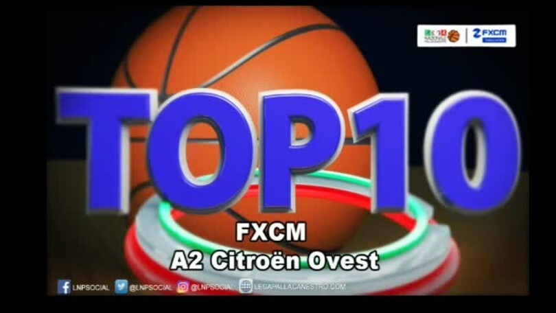 FXCM Top 10 Serie A2 Citroën Ovest - 9^ giornata