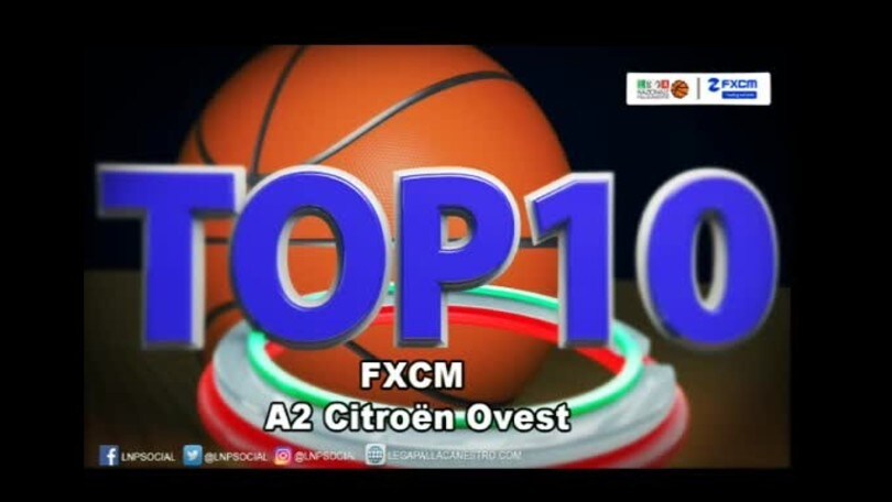 FXCM Top 10 Serie A2 Citroën Ovest - 11^ giornata