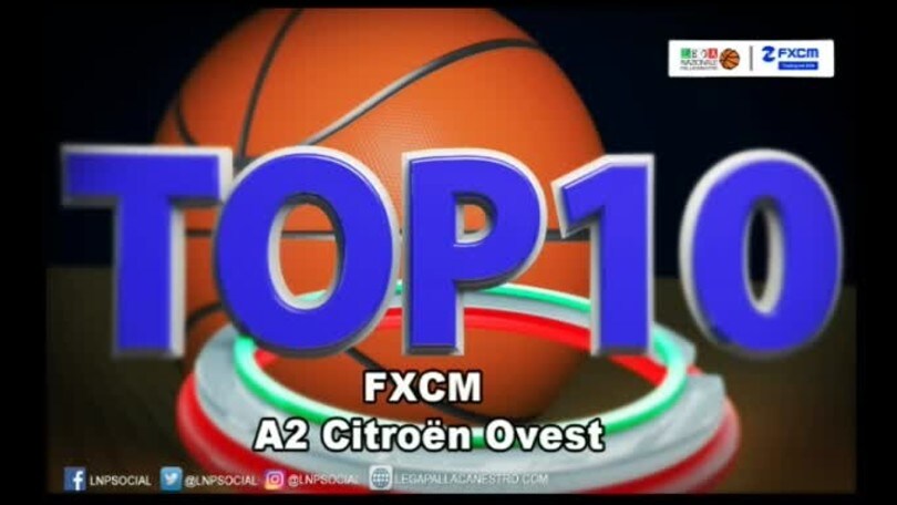 FXCM Top 10 Serie A2 Citroën Ovest - 12^ giornata