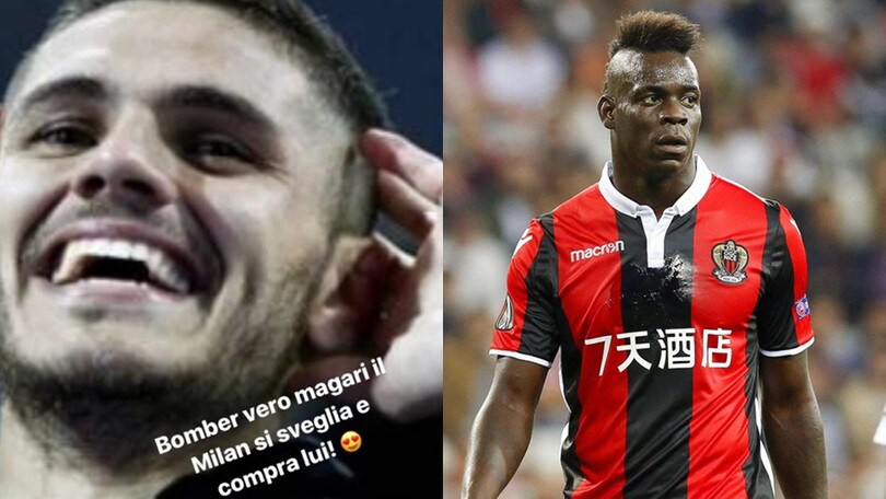 Balotelli, complimenti a Icardi e frecciata al Milan: «Comprate lui!»