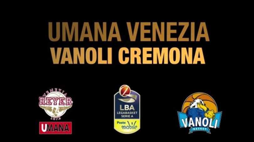 Umana Venezia-Vanoli Cremona
