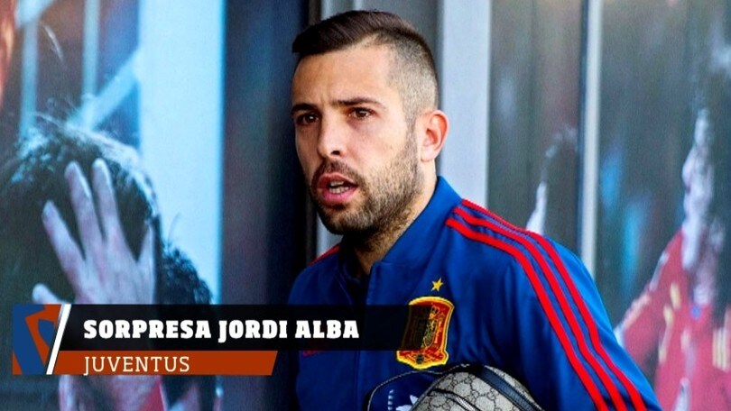 Juventus, dalla Spagna sorpresa Jordi Alba