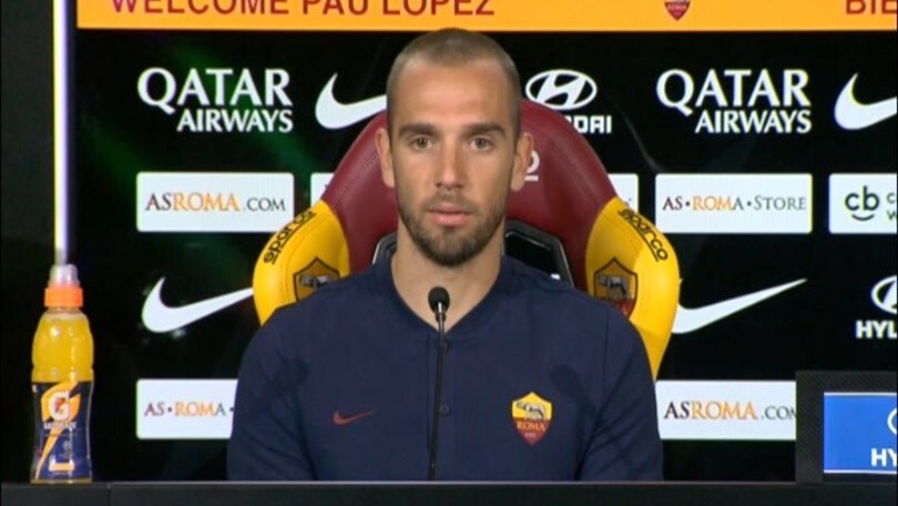 Pau Lopez: "Mercato? Volevo solo venire qui"