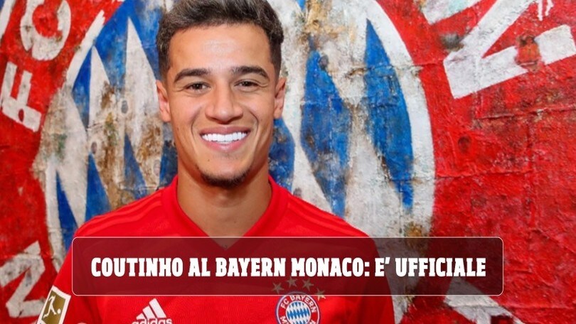 Coutinho al Bayern Monaco: è ufficiale