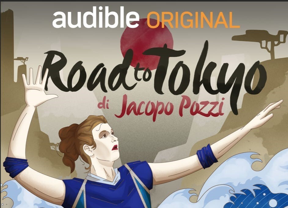 Road To Tokyo: la serie audio che racconta il sogno Olimpico