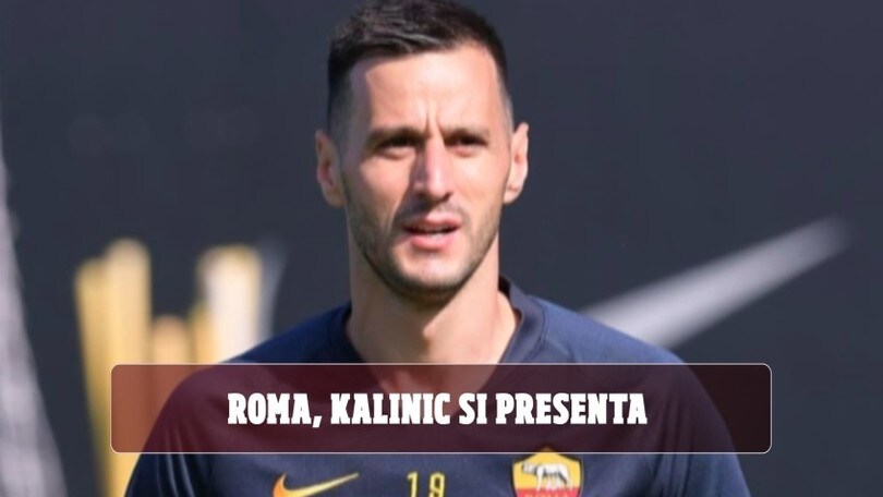 Roma, Kalinic si presenta