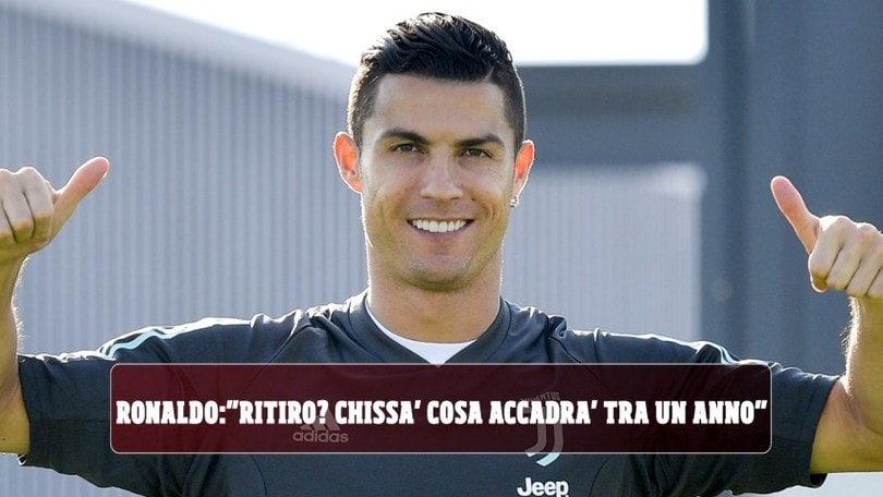 Juve, Cristiano Ronaldo: "Ritiro? Chissà cosa accadrà tra un anno o due"