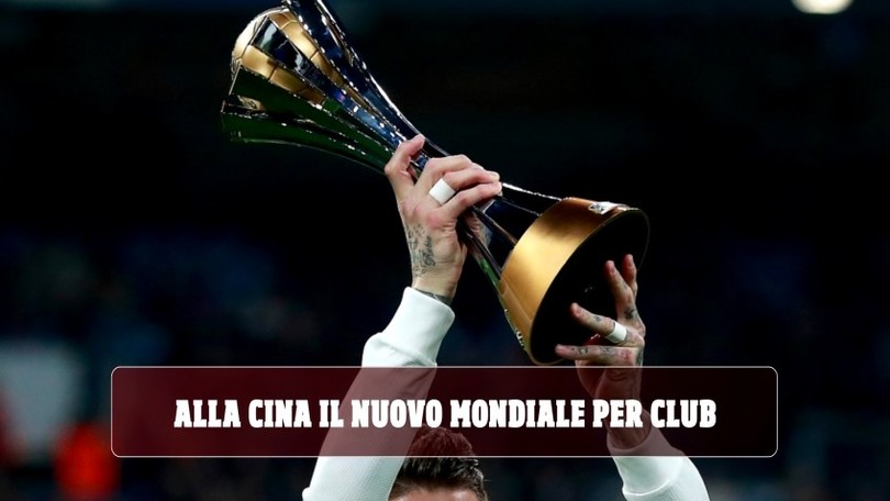 Il nuovo Mondiale per club in Cina nel 2021