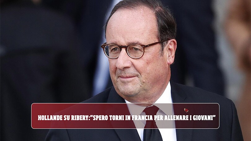 Hollande: "Ribery gran dribblatore, spero torni in Francia per allenare i giovani"