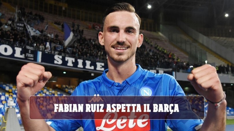 Napoli, Fabian Ruiz non rinnova: vuole il Barça