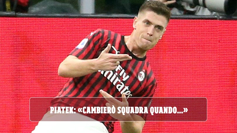 Milan, Piatek: "Cambierò squadra quando..."
