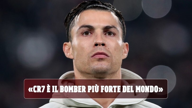 "Ronaldo è il bomber più forte del mondo"