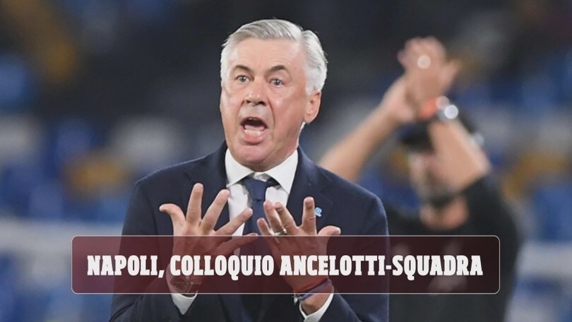 Napoli, faccia a faccia tra Ancelotti e la squadra