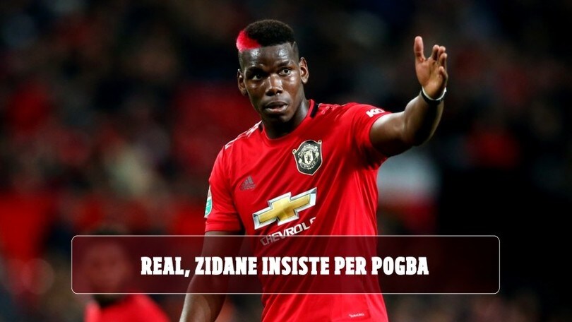 Real Madrid, Zidane in pressing su Pogba