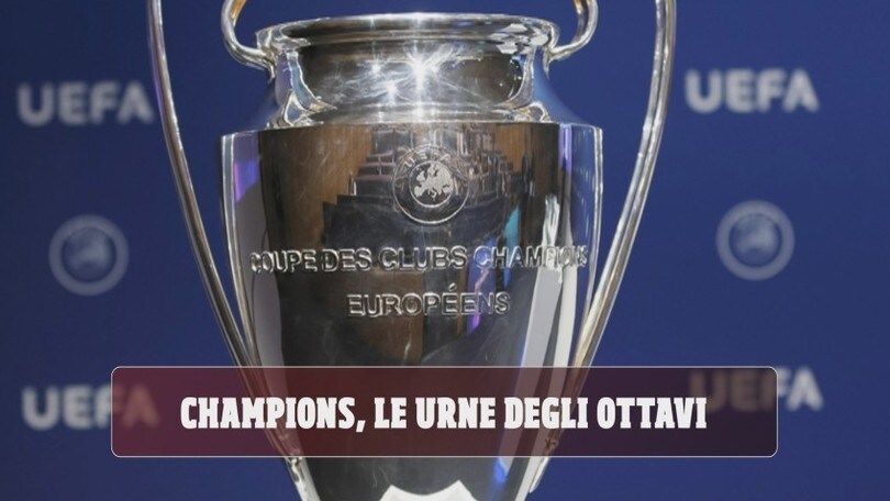 Champions League, le urne del sorteggio degli ottavi