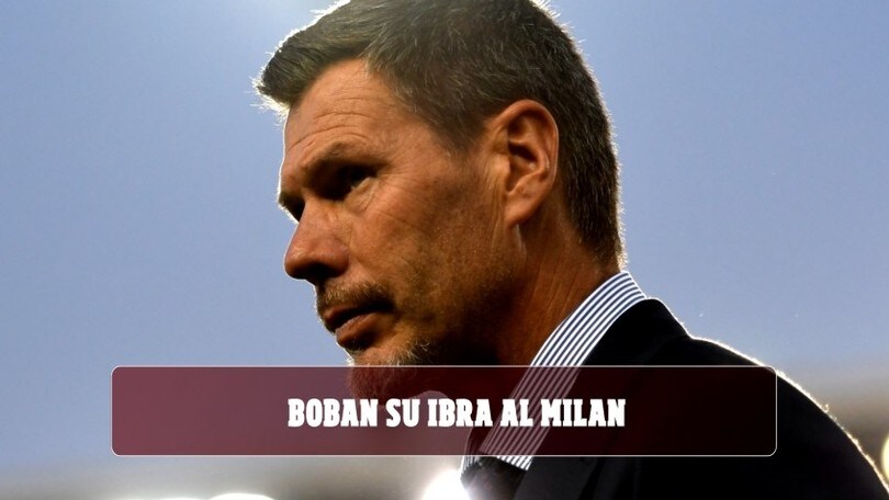 Milan, Boban parla dell'affare Ibrahimovic