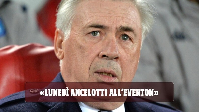"Ancelotti all'Everton da lunedì"