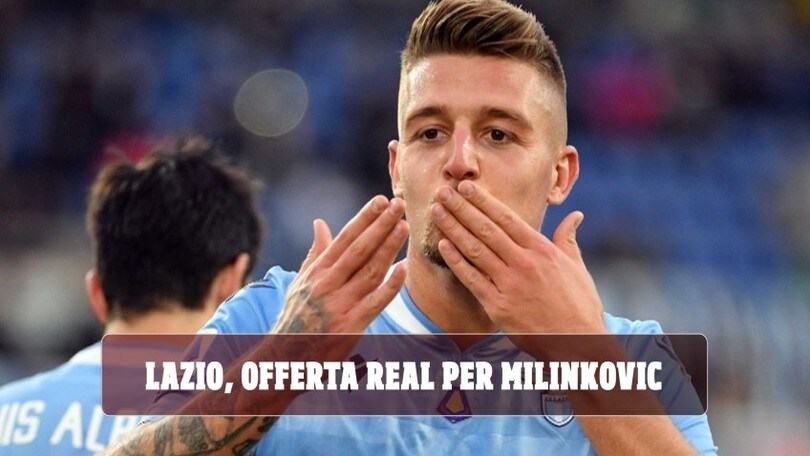 Lazio, super-offerta del Real per Milinkovic