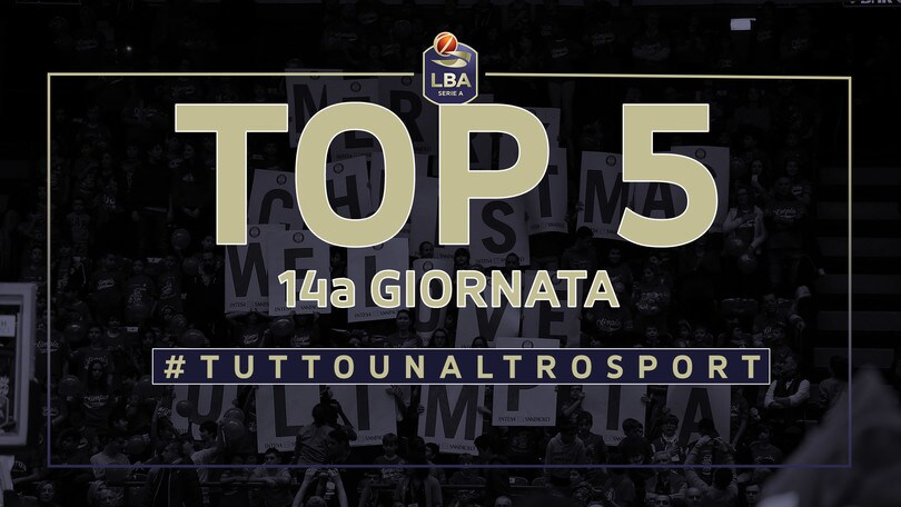 La Top Five della 14a giornata LBA