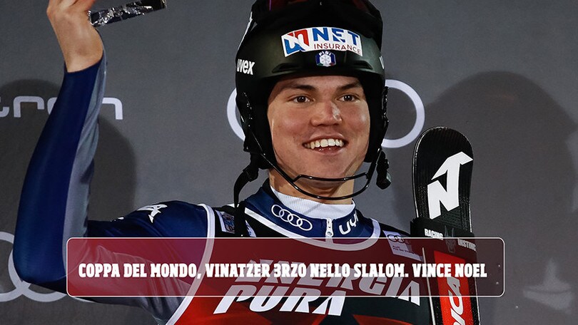 Coppa del Mondo, Vinatzer 3° nello slalom. Vince Noel