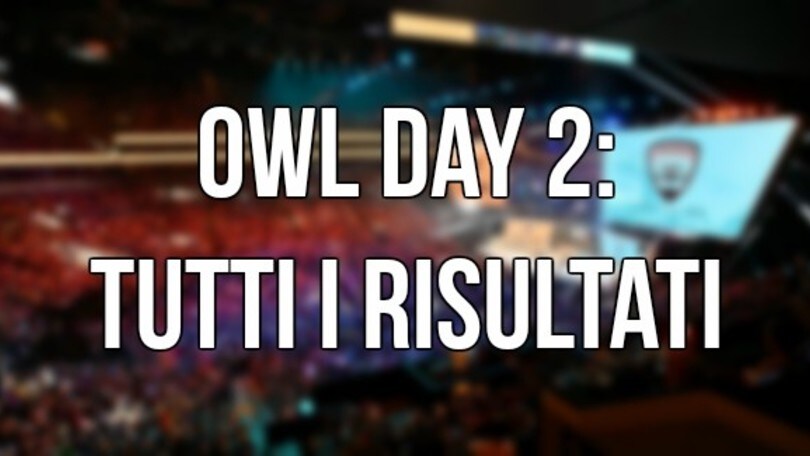 I risultati della seconda giornata di OWL
