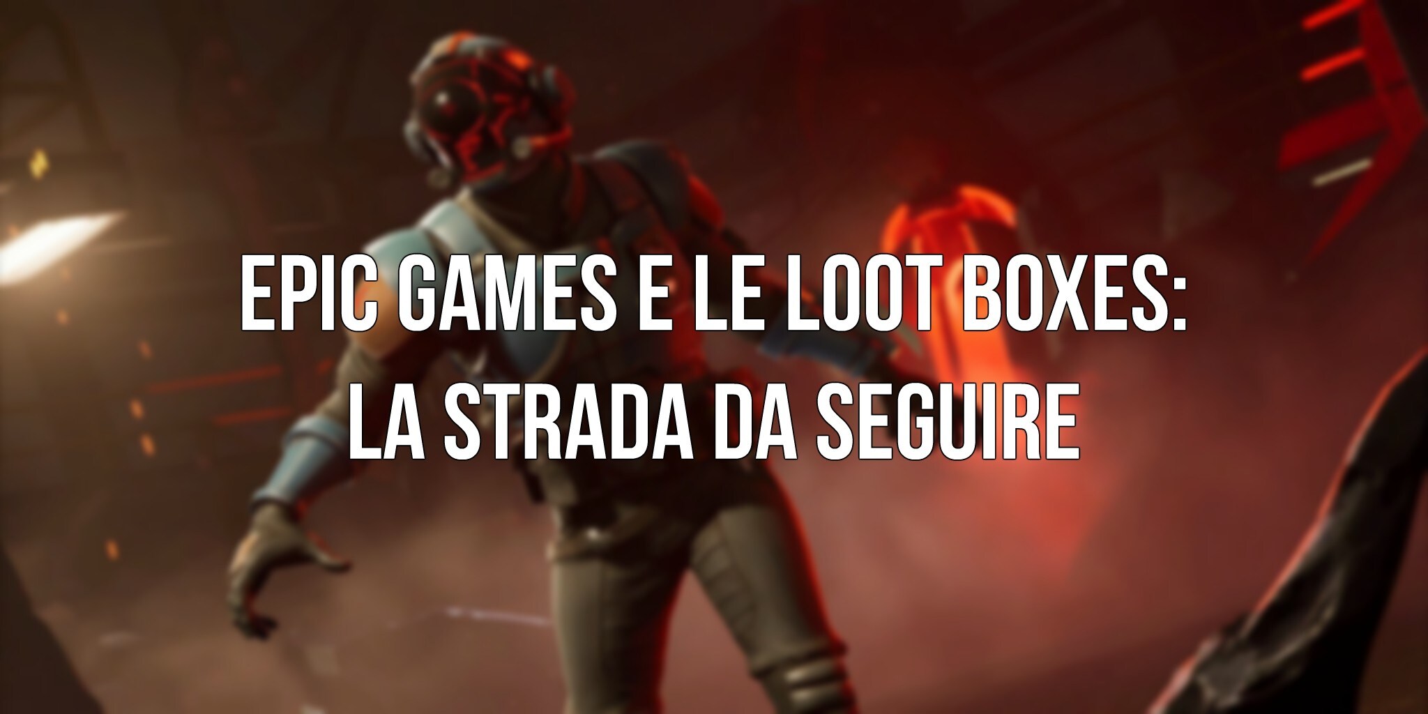 Loot Boxes: Epic Games traccia la linea