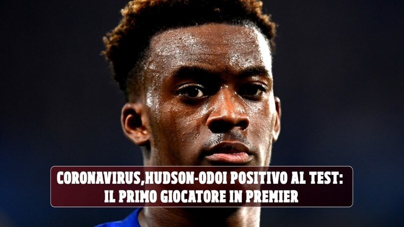 Coronavirus,Hudson-Odoi positivo al Test: primo calciatore in Premier