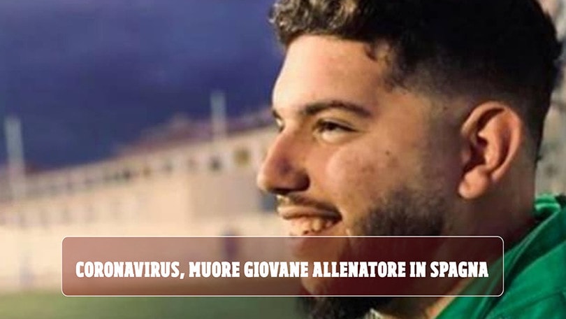 Coronavirus, muore giovane allenatore in Spagna
