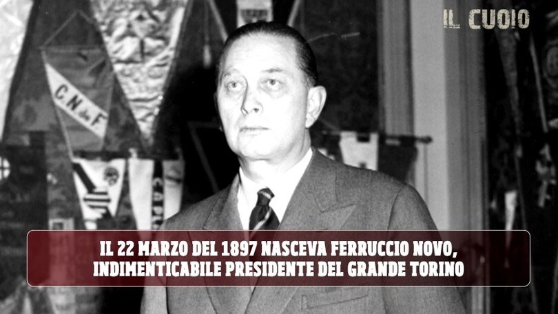 Ferruccio Novo, indimenticabile presidente del Grande Torino