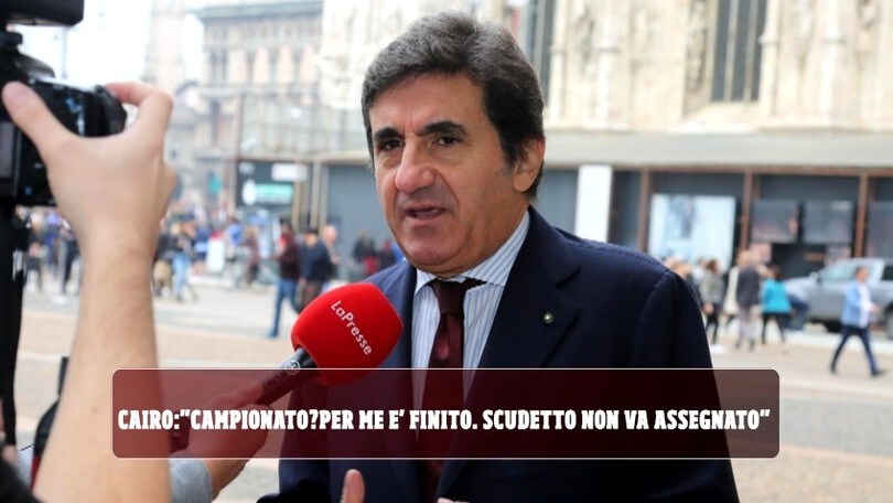 Coronavirus Torino, Cairo: "Campionato? Per me è finito. Scudetto non va assegnato"