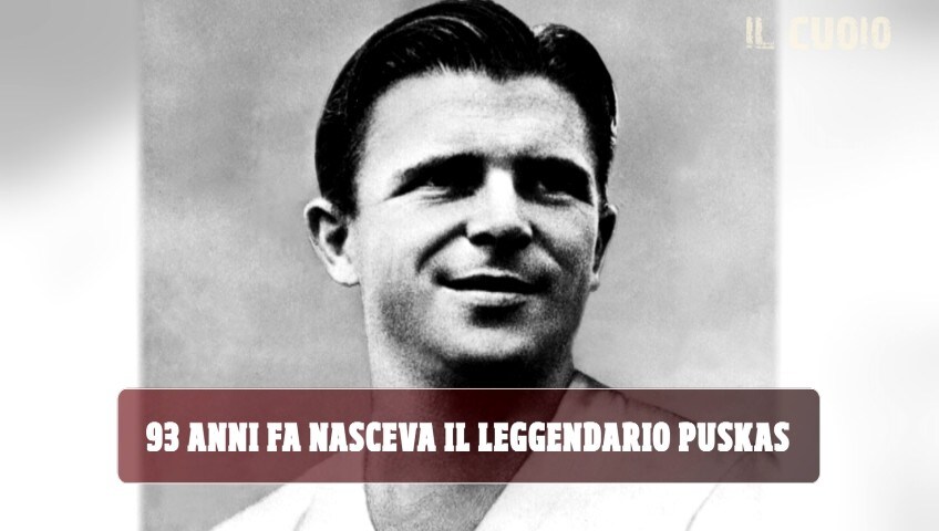 Buon compleanno Puskas: il mito ungherese che divenne leggenda con il Real Madrid