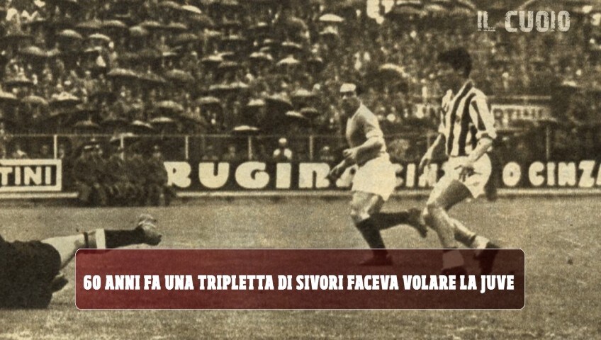 Juve-Napoli 4-2 (1959/60), il tris di Sivori fa volare i bianconeri
