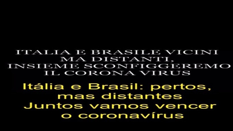 "Italia e Brasile: vicini ma distanti. Insieme sconfiggeremo il Coronavirus"