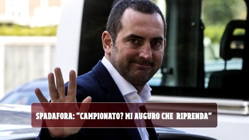 Spadafora: “Campionato? Io mi auguro che riprenda”