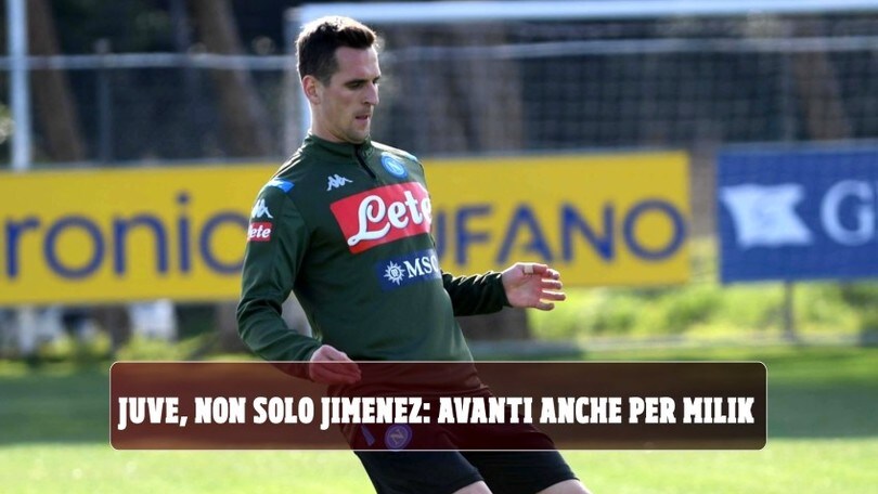 Juve, non solo Jimenez: avanti anche per Milik