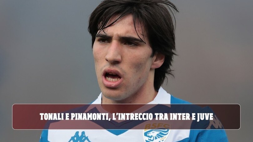 Tonali e Pinamonti, l'intreccio tra Inter e Juve