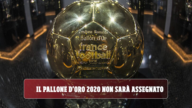 Il Pallone d'Oro 2020 non sarà assegnato: i motivi della clamorosa decisione