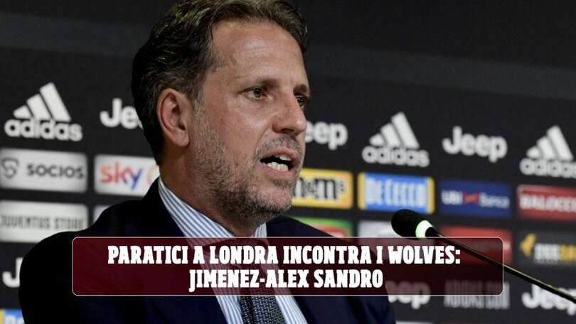 Paratici a Londra incontra i Wolves: Jimenez-Alex Sandro