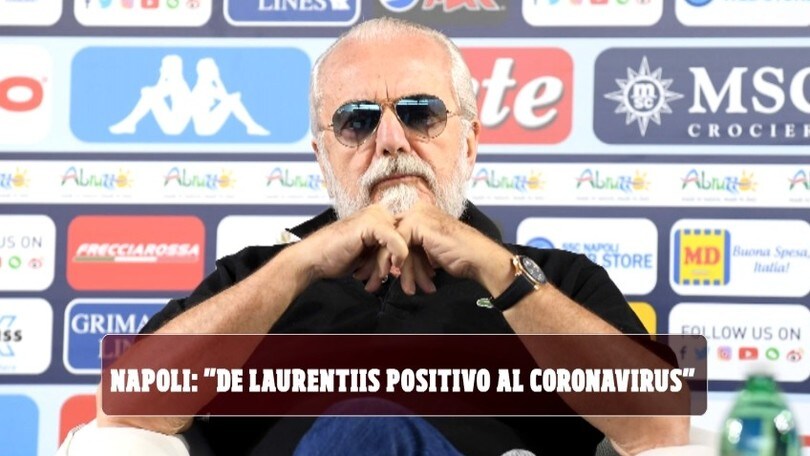Napoli: "De Laurentiis positivo al Coronavirus"