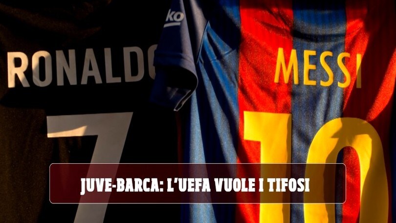 Juve-Barcellona, Ronaldo-Messi per tutti: l’Uefa vuole i tifosi