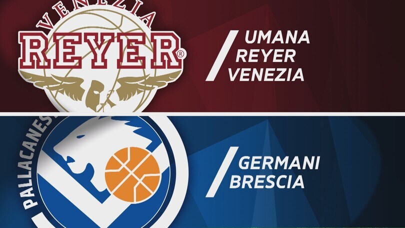 Umana Reyer Venezia - Germani Brescia 94-87