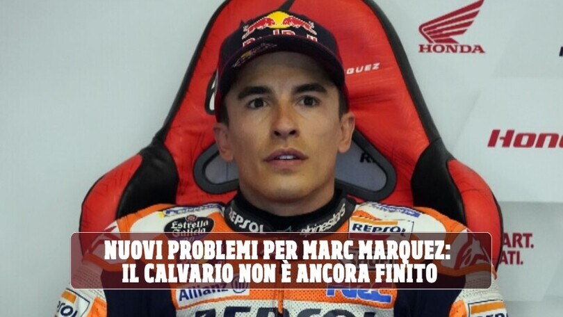 MotoGP, continua il cavario di Marc Marquez: nuovi problemi alla spalla
