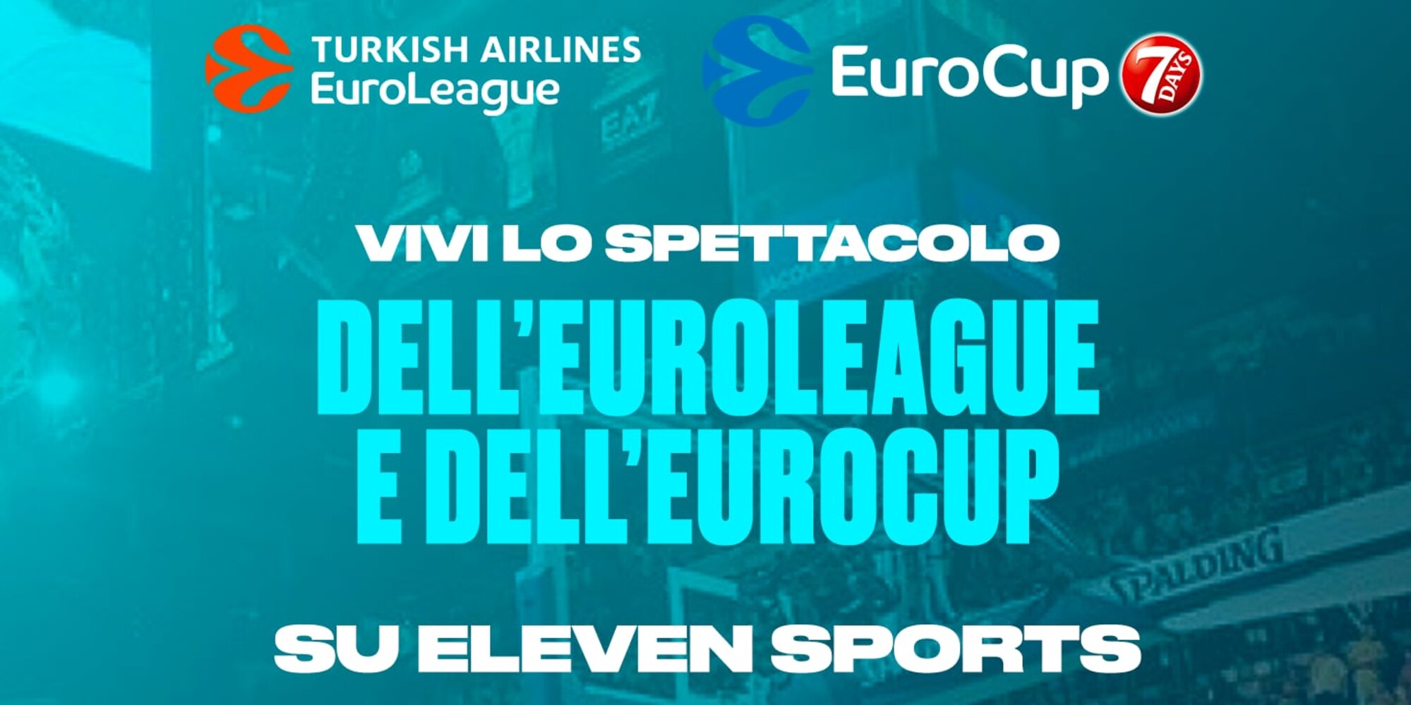 Il meglio del basket Europeo arriva su Eleven