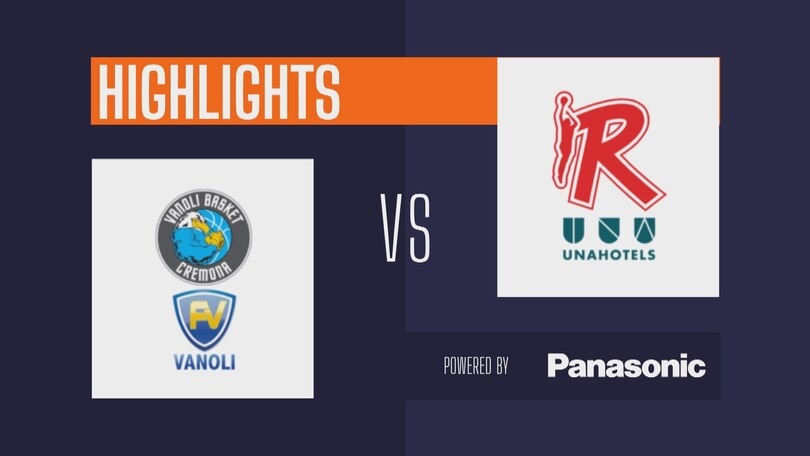 Vanoli Basket Cremona 62-76 UNAHOTELS Reggio Emilia