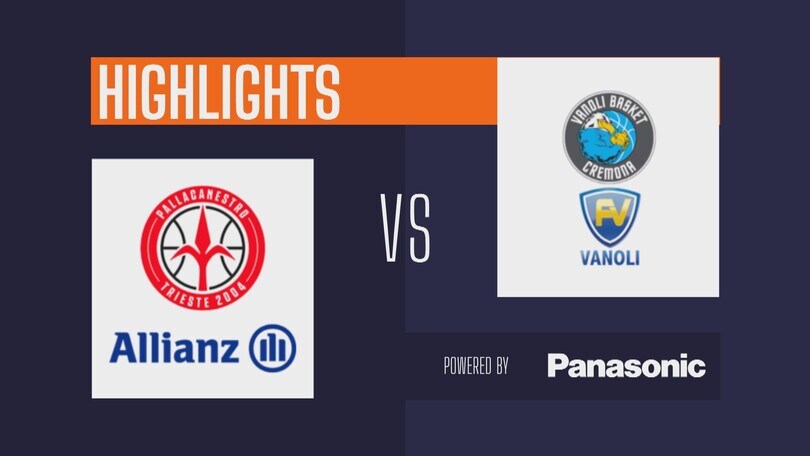 Allianz Pallacanestro Trieste 84-72	 Vanoli Basket Cremona