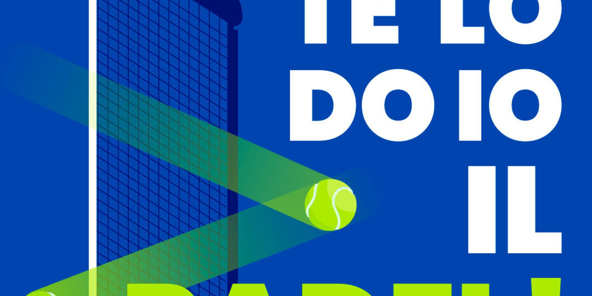 “Te lo do io il padel!”: tutti i segreti nella nuova serie